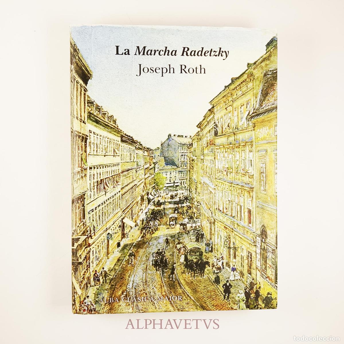 Libros de segunda mano: La Marcha Radetzky - Roth, Joseph