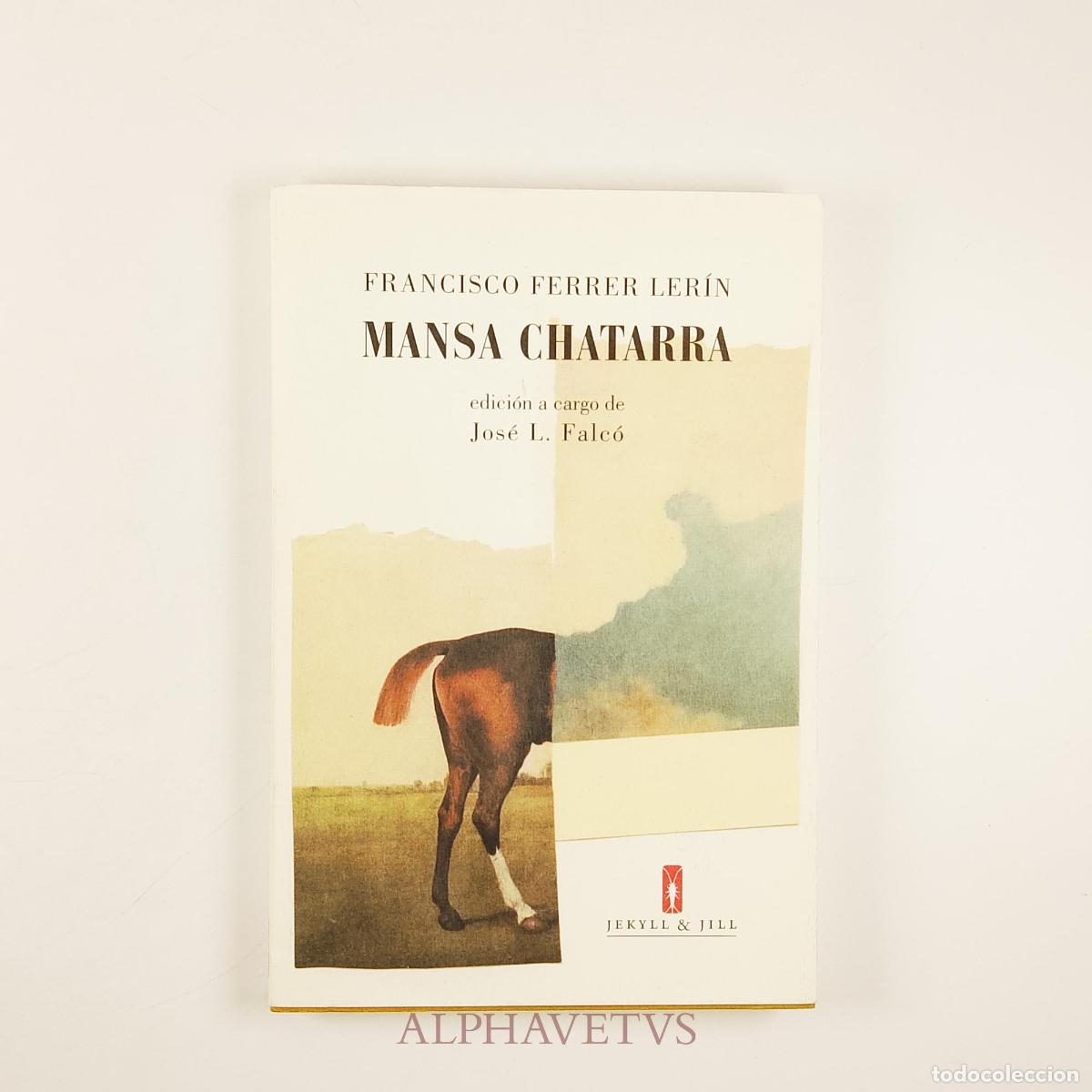 Libros de segunda mano: Mansa Chatarra - FERRER LERIN,FRANCISCO