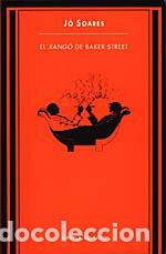 Libri di seconda mano: El xang&ocirc; de Baker Street. - Soares, J&ocirc;; Pardo, Jes&uacute;s.