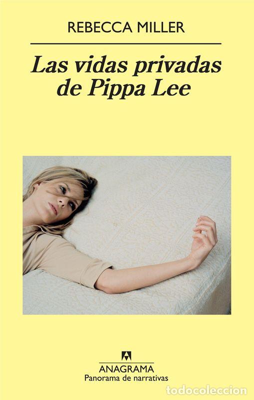 Libros de segunda mano: Las vidas privadas de Pippa Lee. - Miller, Rebecca.