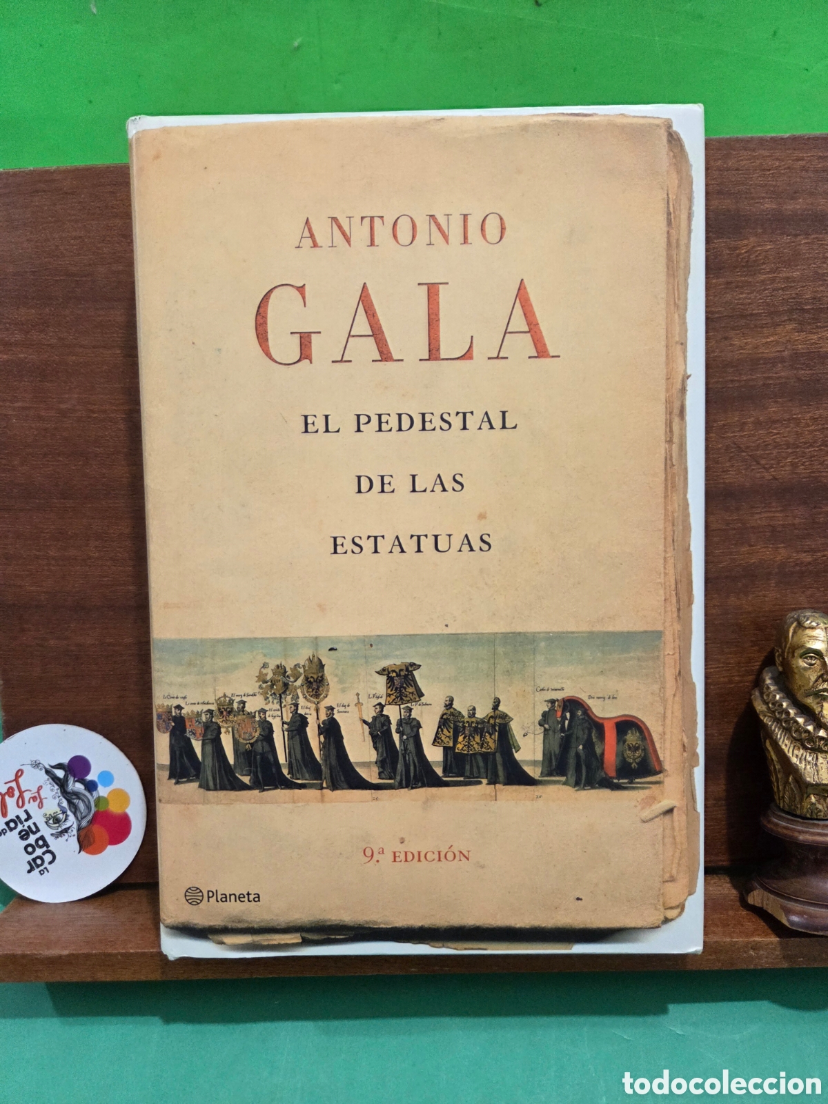 Libros de segunda mano: ANTONIO GALA...&rdquo;&rdquo;EL PEDESTAL DE LAS ESTATUAS&rdquo;&rdquo;....PLANETA...2007...