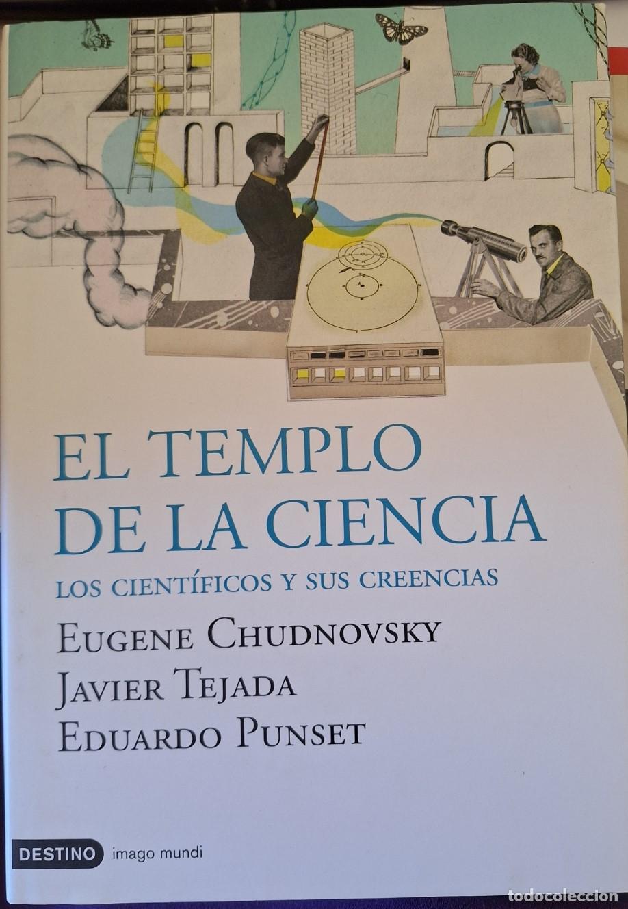 Libros de segunda mano: EL TEMPLO DE LA CIENCIA. LOS CIENTIFICOS Y SUS CREENCIAS. INCLUYE CD. - CHUDNOVSKY/TEJADA/PUNSET, Eu