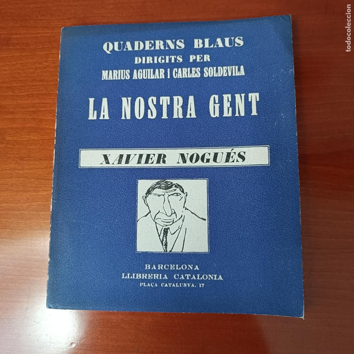 Libros de segunda mano: XAVIER NOGUES . JOAN SACS. QUADERNS BLAUS.