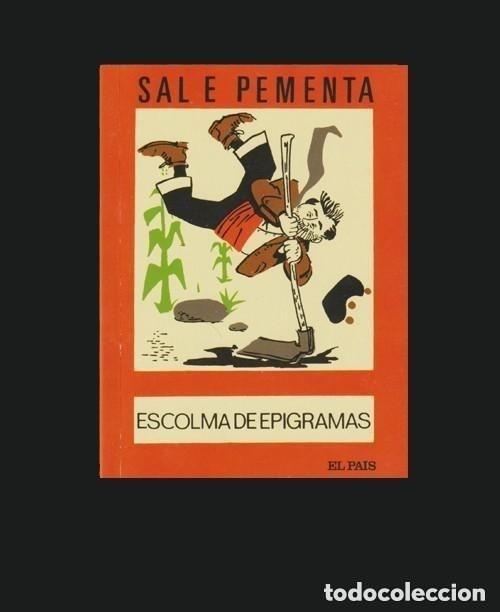 Libros de segunda mano: �F877 - GALICIA. O MOUCHO. N&ordm; 6. SAL E PEMENTA ESCOLMA DE EPIGRAMAS. EL PAIS. 2008.