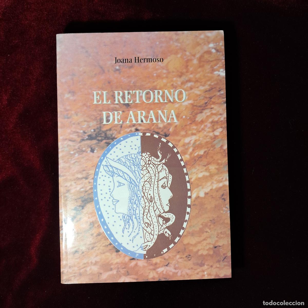 Libros de segunda mano: EL RETORNO DE ARANA. Joana Hermoso. 2005