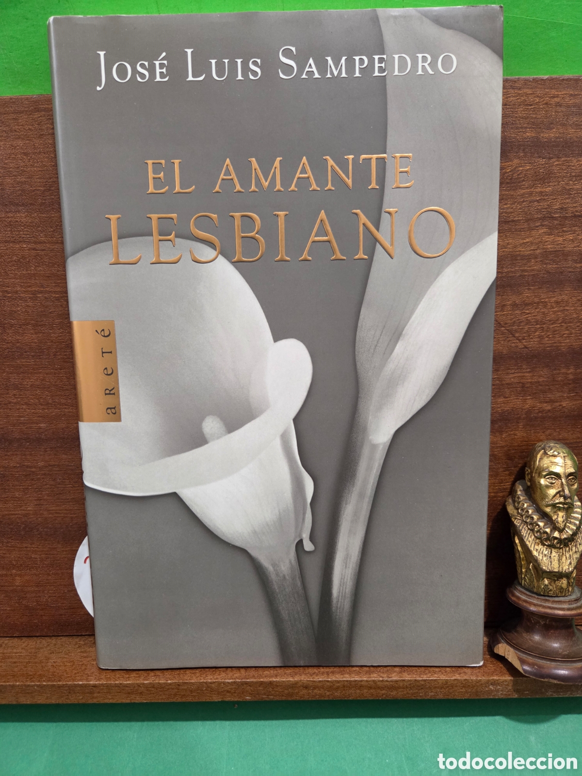 Libros de segunda mano: JOSE LUIS SAMPEDRO...&rdquo;&rdquo;EL AMANTE LESBIANO&rdquo;&rdquo;...ARET&Egrave;...2000...