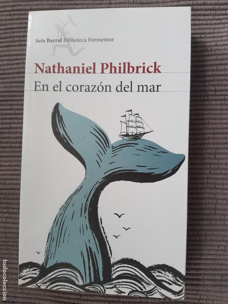 Libros de segunda mano: EN EL CORAZON DEL MAR. NATHANIEL PHILBRICK. SEIX BARRAL 2015