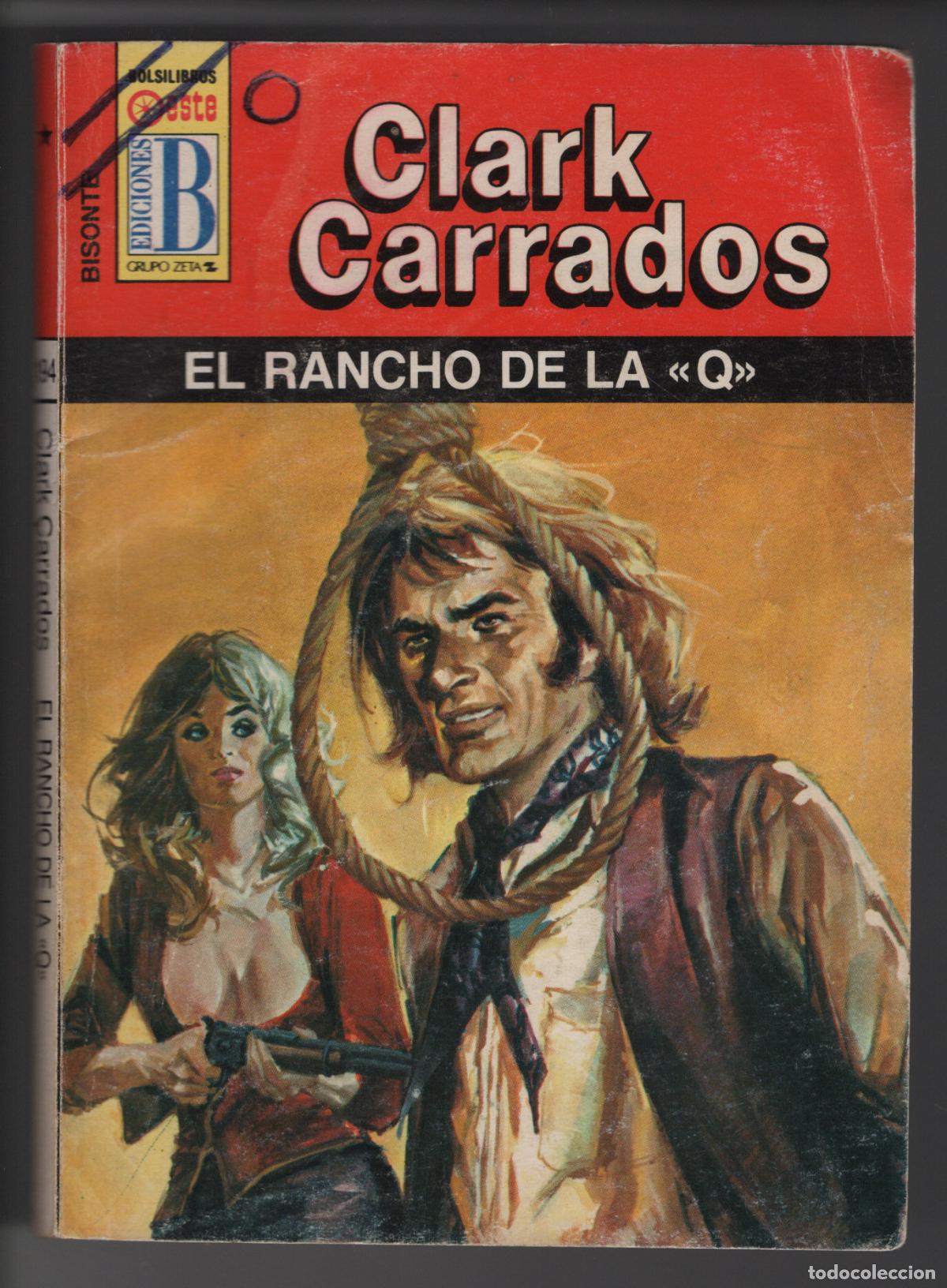 Libros de segunda mano: BISONTE 194 - EL RANCHO DE LA Q - CLARK CARRADOS - BOLSILIBRO - ED. BRUGUERA