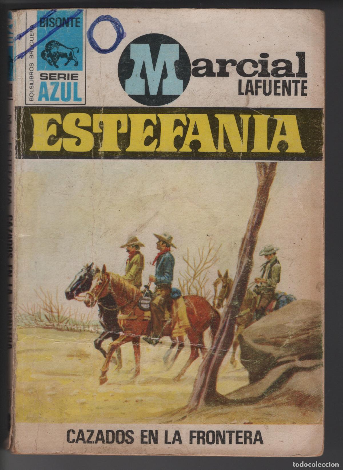Libros de segunda mano: BISONTE AZUL 309 - CAZADOS EN LA FRONTERA - MARCIAL LAFUENTE ESTEFANIA - BOLSILIBRO - ED. BRUGUERA