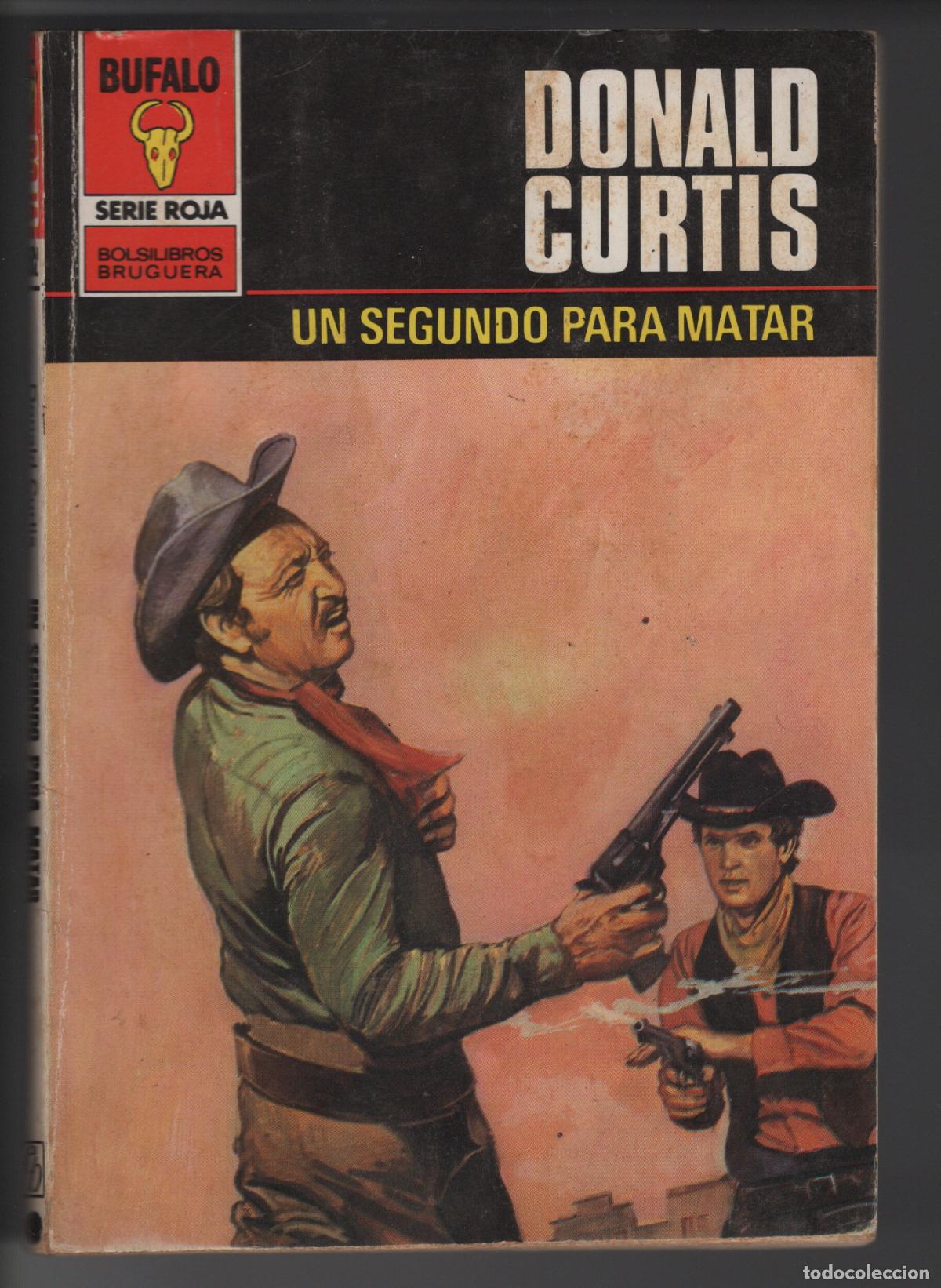 Libros de segunda mano: BUFALO ROJA 1502- UN SEGUNDO PARA MATAR - DONALD CURTIS - BOLSILIBRO - ED. BRUGUERA