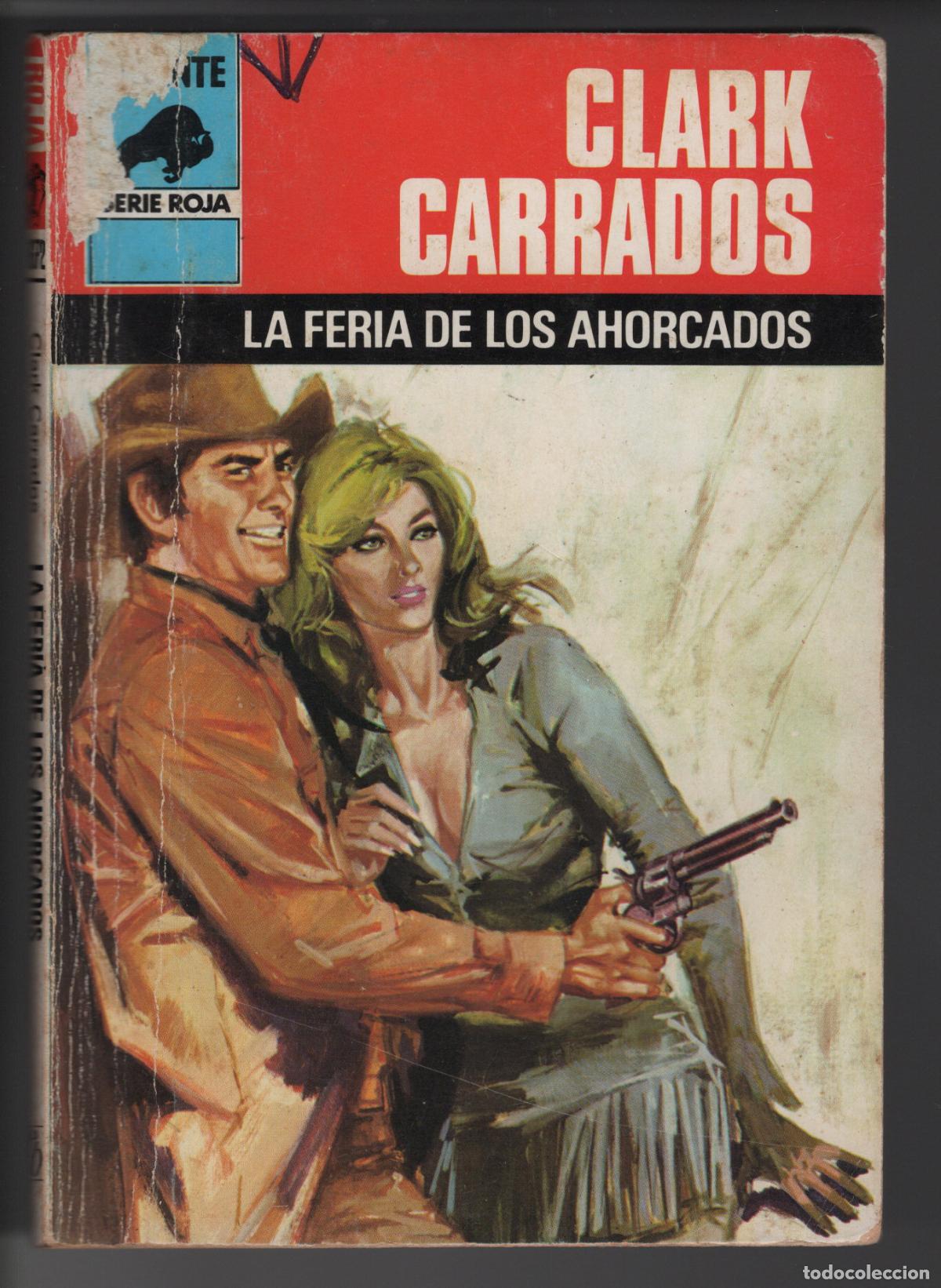 Libros de segunda mano: BISONTE ROJA 1672- LA FERIA DE LOS AHORCADOS - CLARK CARRADOS - BOLSILIBRO - ED. BRUGUERA