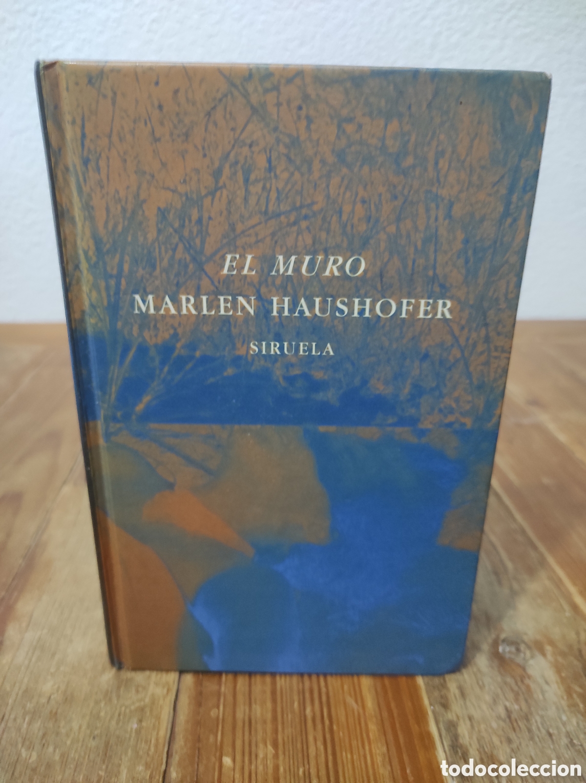 Libros de segunda mano: El muro. Marlen Haushofer. Siruela. Primera edici&oacute;n 1995.