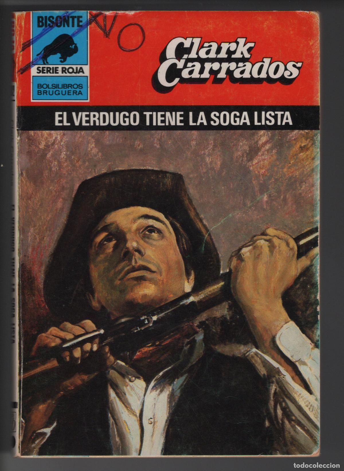 Libros de segunda mano: BISONTE ROJA 1812- EL VERDUGO TIENE LA SOGA LISTA - BOLSILIBRO - ED. BRUGUERA