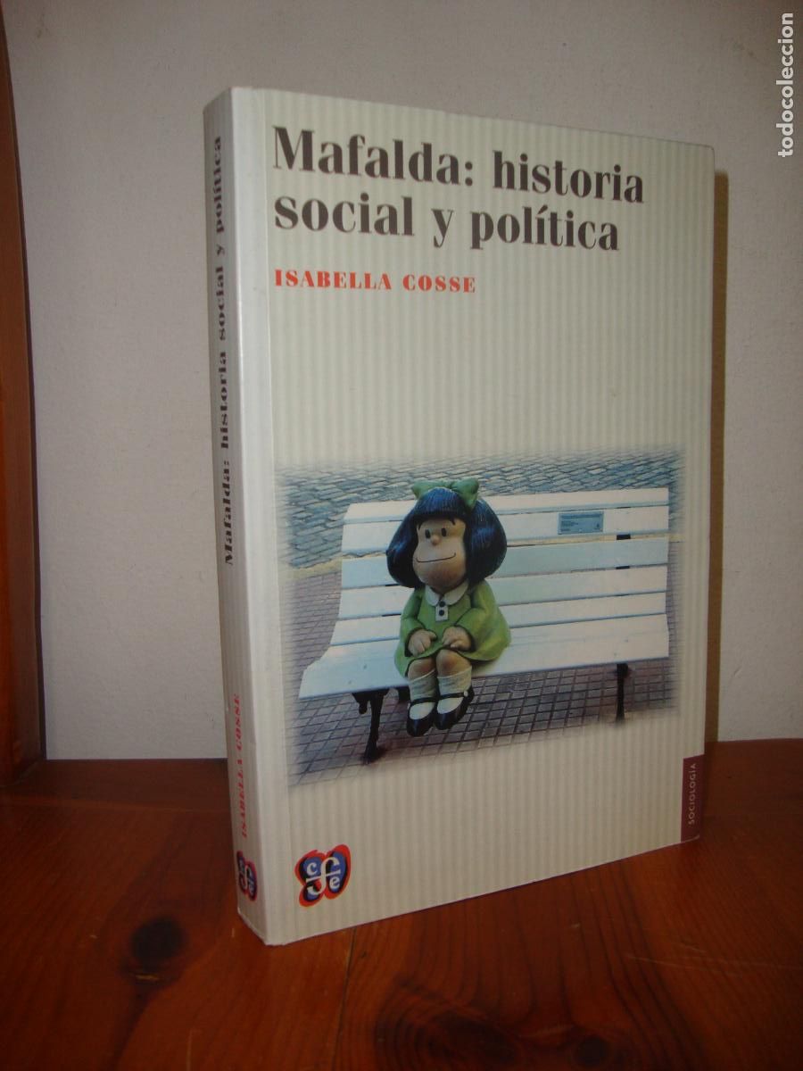 Libros de segunda mano: MAFALDA. HISTORIA SOCIAL Y POLITICA (FONDO DE CULTURA ECONOMICA, FCE) - ISABELLA COSSE