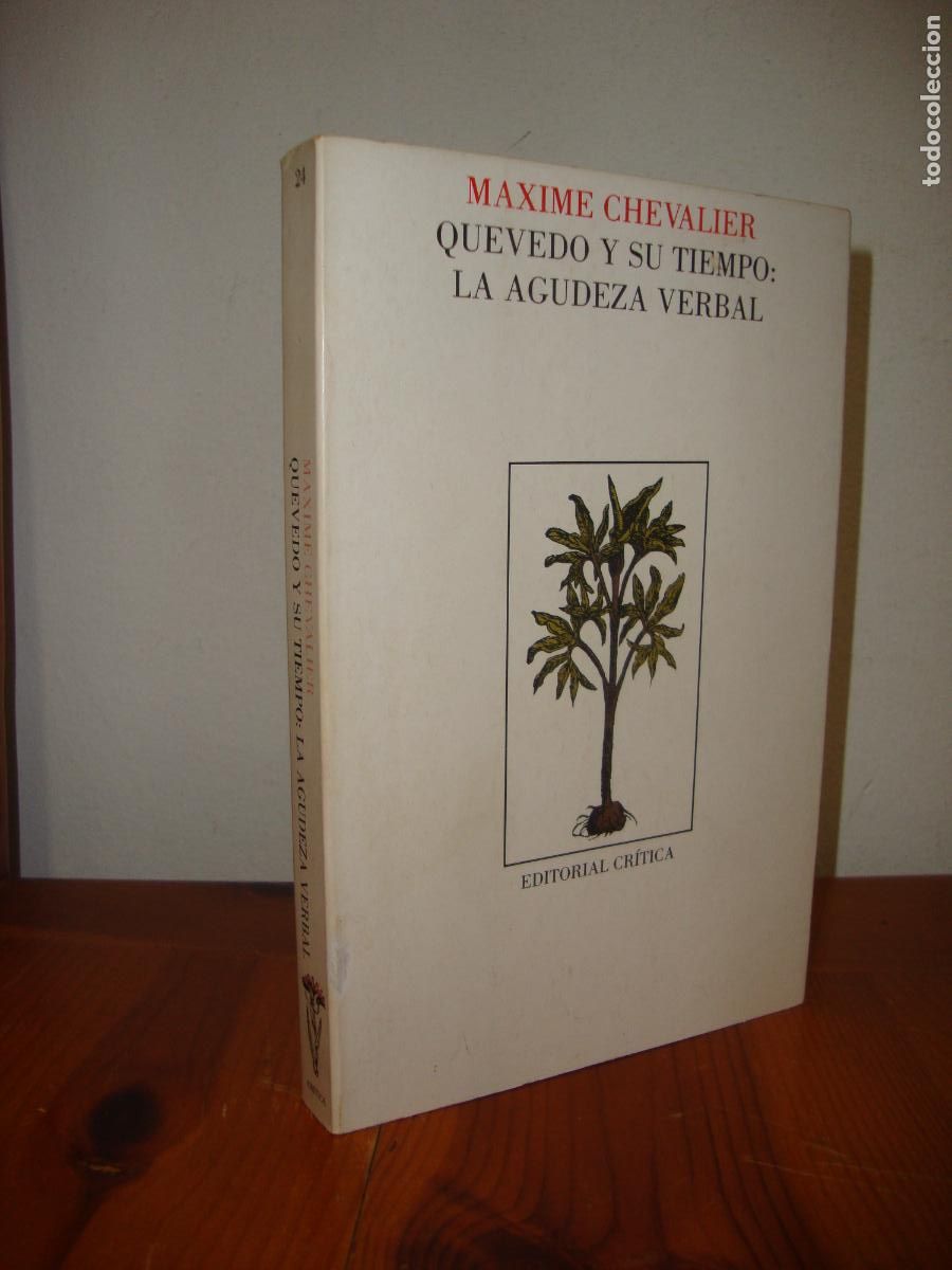 Libros de segunda mano: QUEVEDO Y SU TIEMPO. LA AGUDEZA VERBAL (CRITICA) - MAXIME CHEVALIER