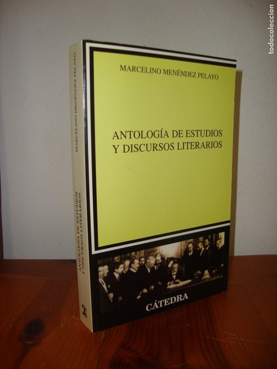 Libros de segunda mano: ANTOLOGIA DE ESTUDIOS Y DISCURSOS LITERARIOS (CATEDRA) - MARCELINO MENENDEZ PELAYO