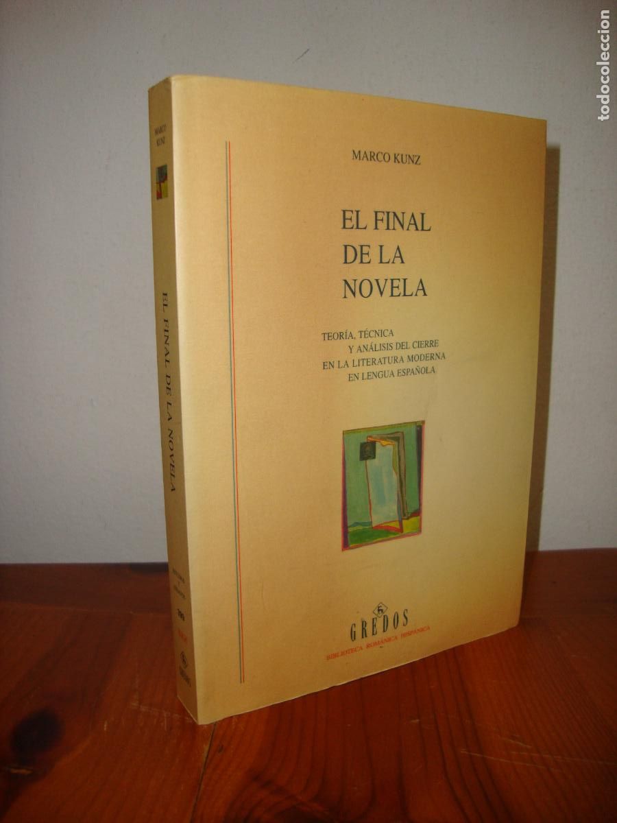 Libros de segunda mano: EL FINAL DE LA NOVELA. TEORIA, TECNICA Y ANALISIS DE CIERRE (GREDOS) - MARCO KUNZ