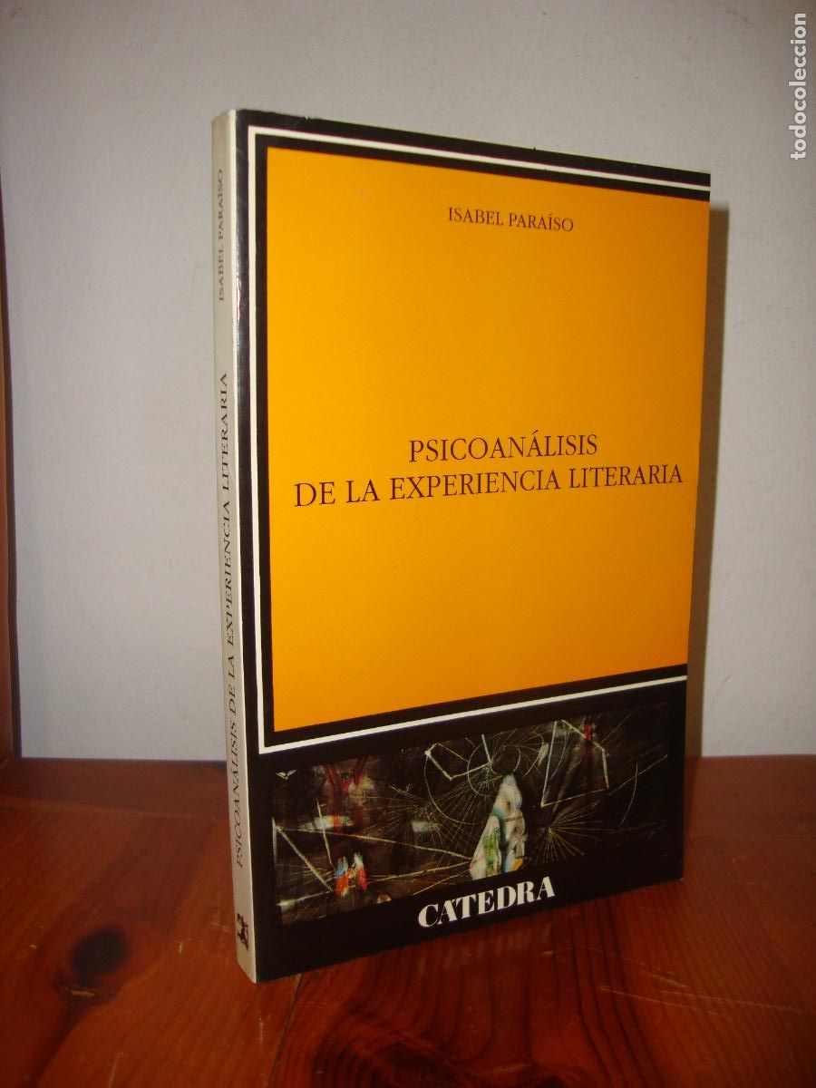 Libros de segunda mano: PSICOANALISIS DE LA EXPERIENCIA LITERARIA (CATEDRA) - ISABEL PARAISO