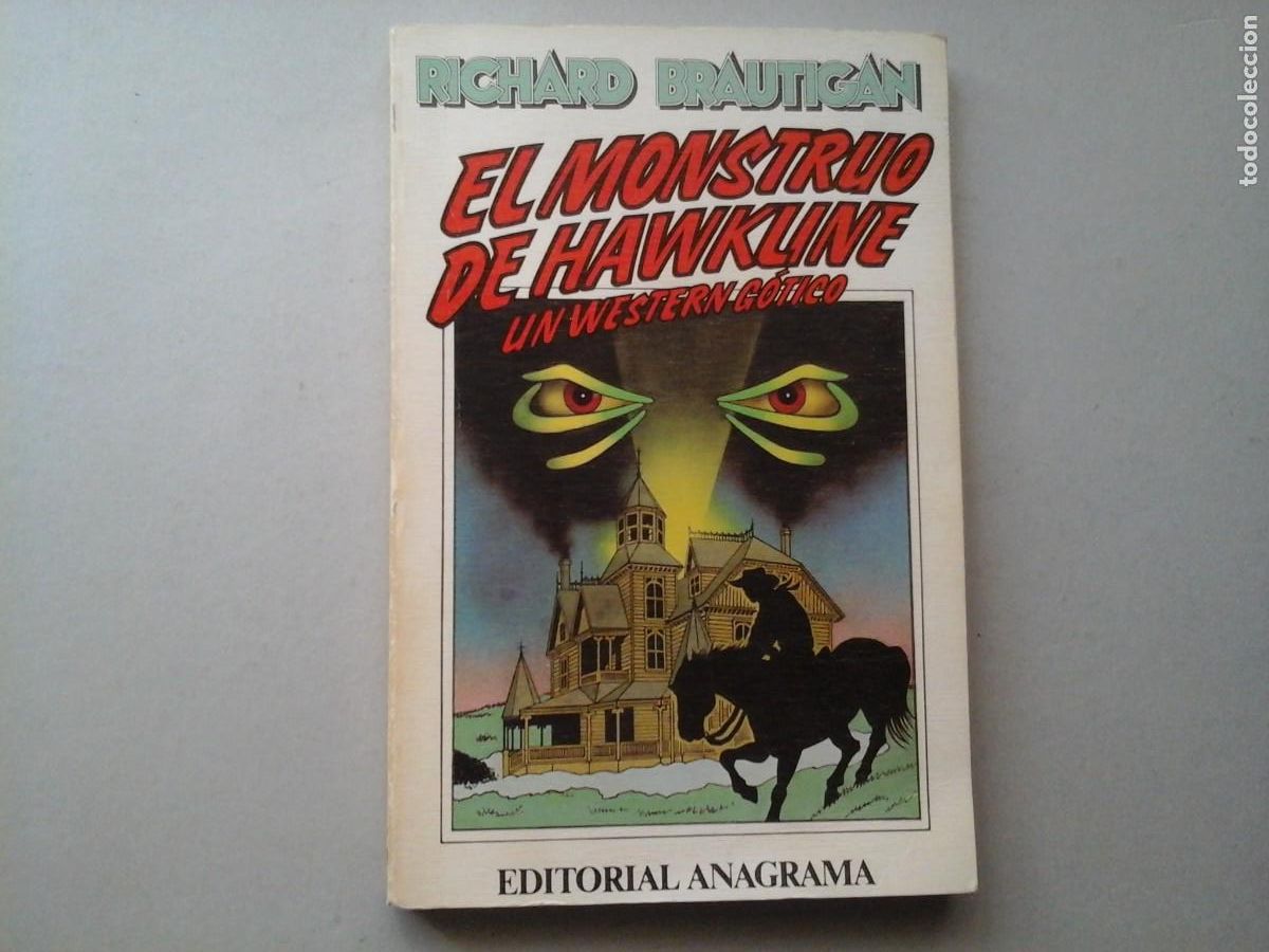 Libros de segunda mano: RICHARD BRAUTIGAN. EL MONSTRUO DE HAWKLINE. 1&ordf; EDICI&Oacute;N 1979. LITERATURA NORTEAMERICANA. G&Oacute;TICA