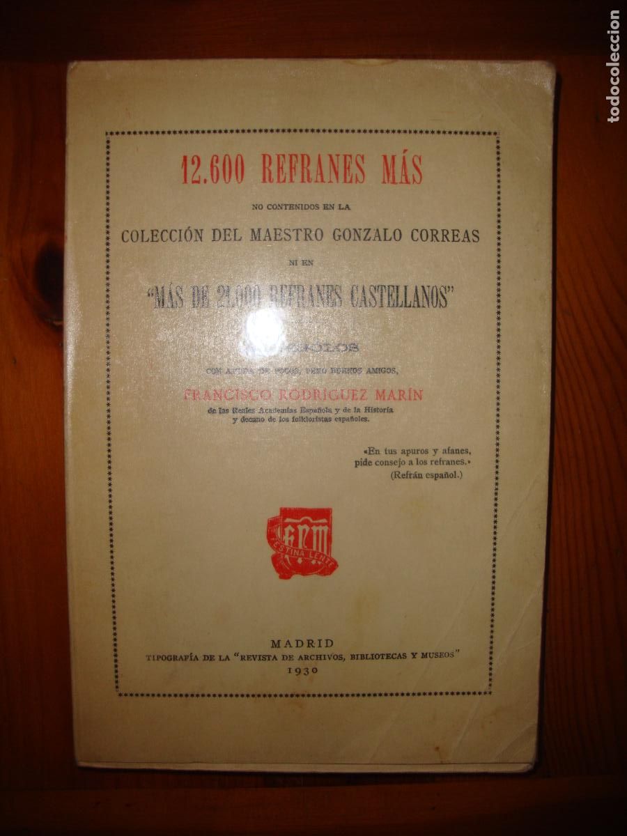 Libros de segunda mano: 12600 REFRANES MAS NO CONTENIDOS EN LA COLECCION DEL MAESTRO GONZALO CORREAS NI EN MAS DE 21000 REFR