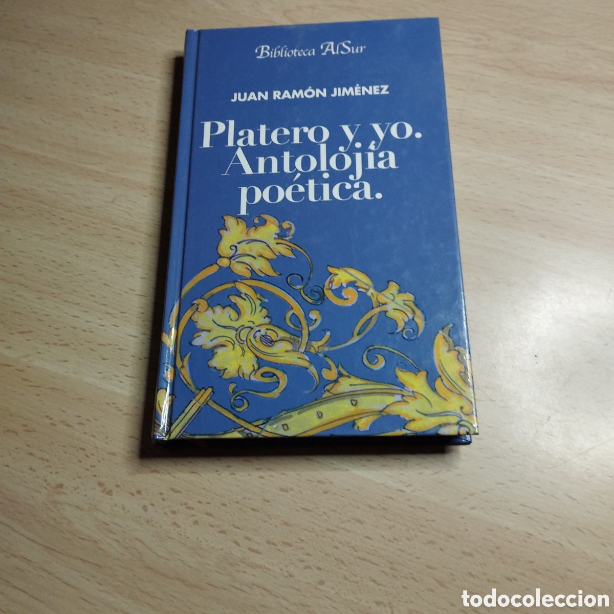 Livres d'occasion: Platero y yo. Antolog&iacute;a Po&eacute;tica. Juan Ram&oacute;n Jim&eacute;nez. Biblioteca AlSur. ABC.