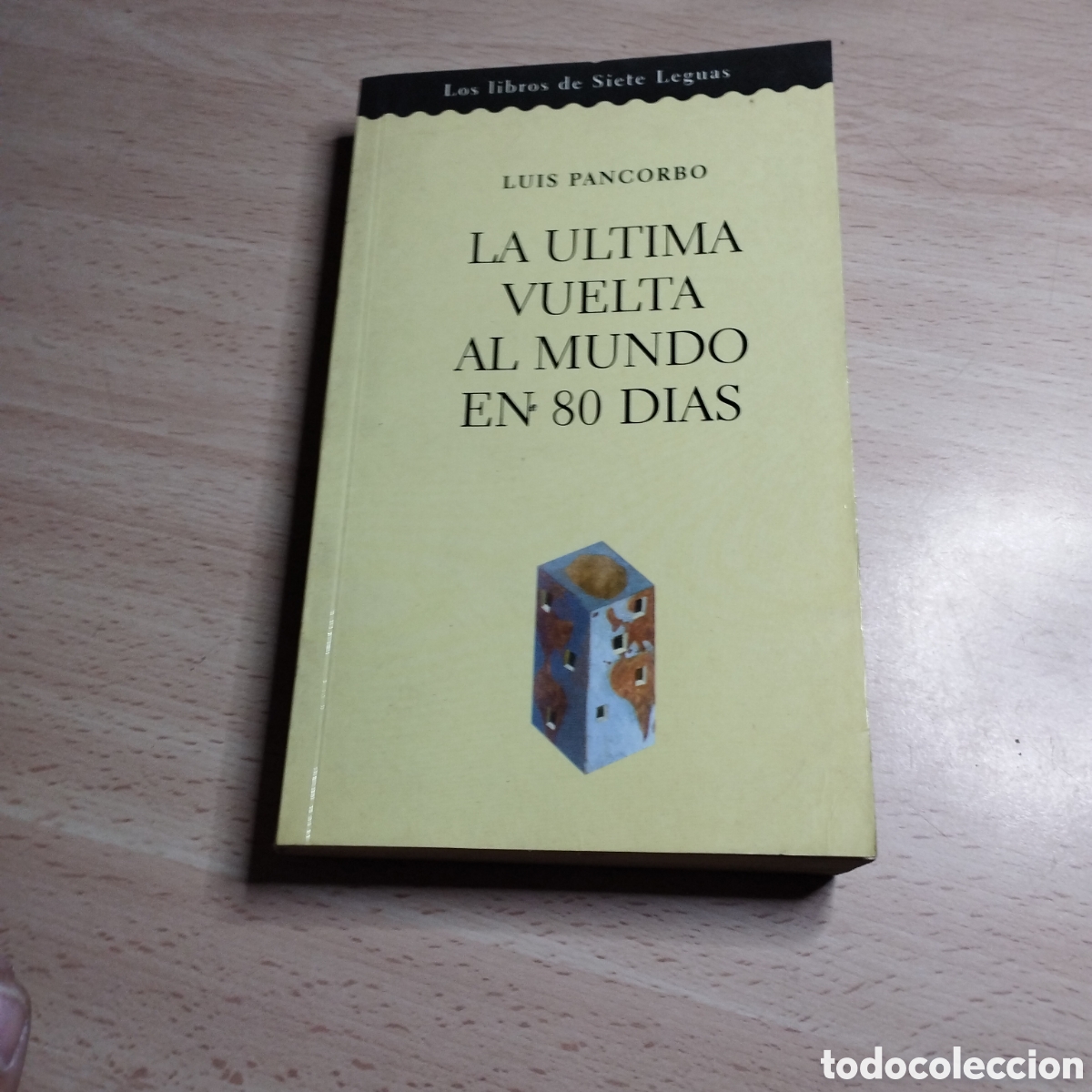 Libros de segunda mano: La &uacute;ltima vuelta al mundo en 80 d&iacute;as. Luis Pancorbo. 2000. El mundo