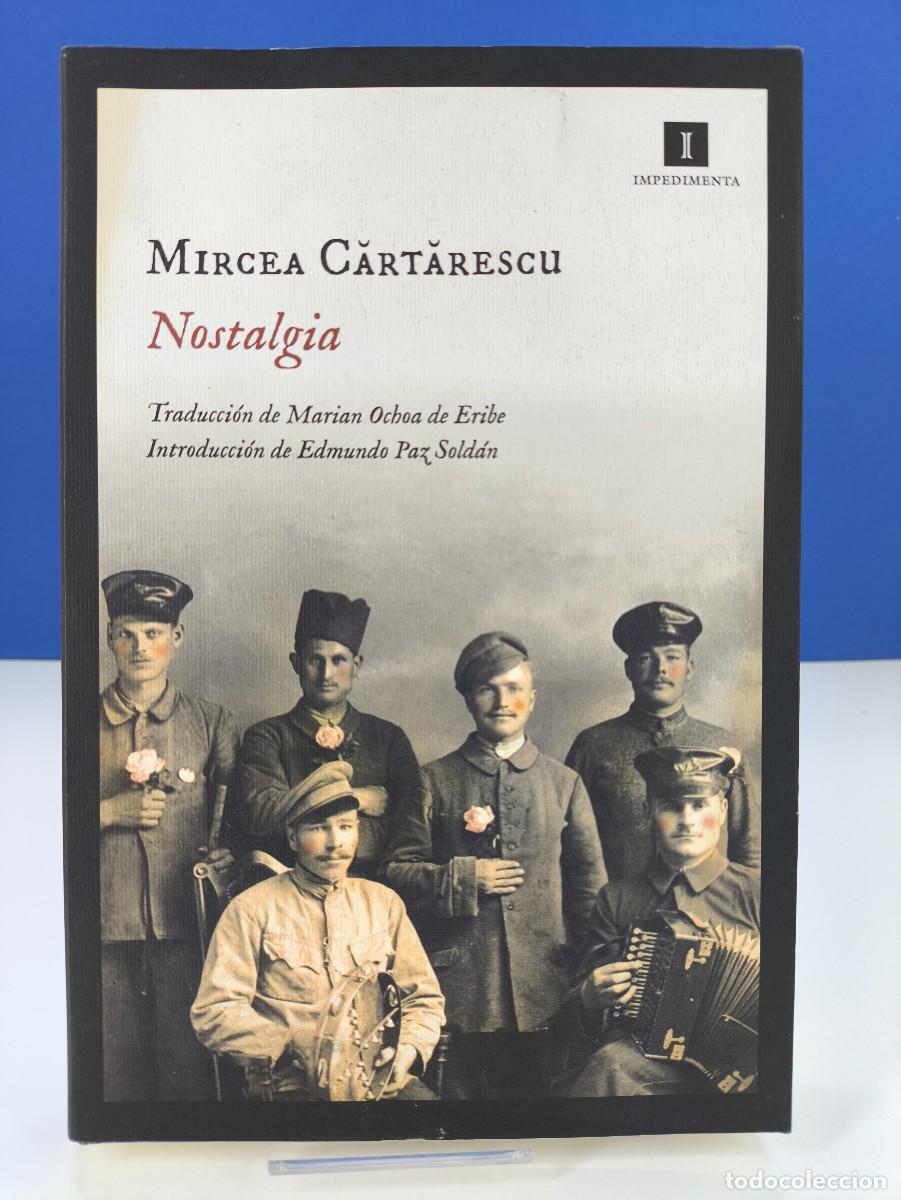 Libros de segunda mano: NOSTALGIA / MIRCEA CARTARESCU / 2013. IMPEDIMENTA