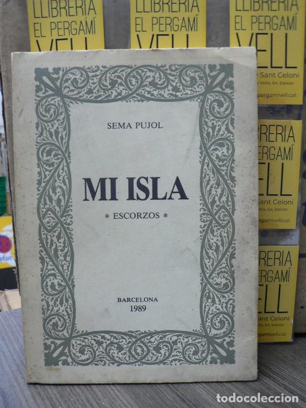 Second hand books: Mi isla - &rdquo;Sema&rdquo; Pujol Borotau, Josep M. - Autor-editor 4