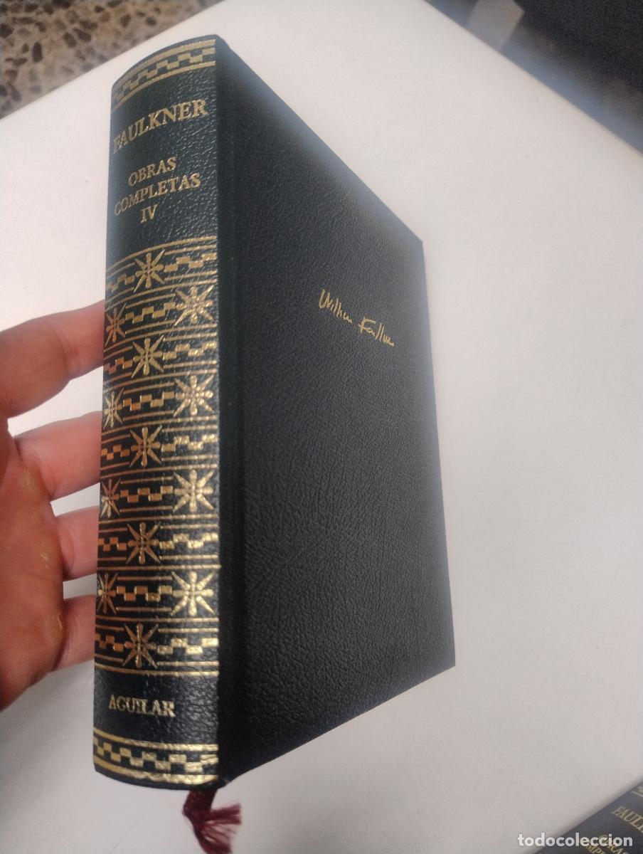 Libros de segunda mano: Obras completas IV (Pil&oacute;n / Los invictos / Las palmeras salvajes / Intruso en el polvo / R&eacute;quiem por