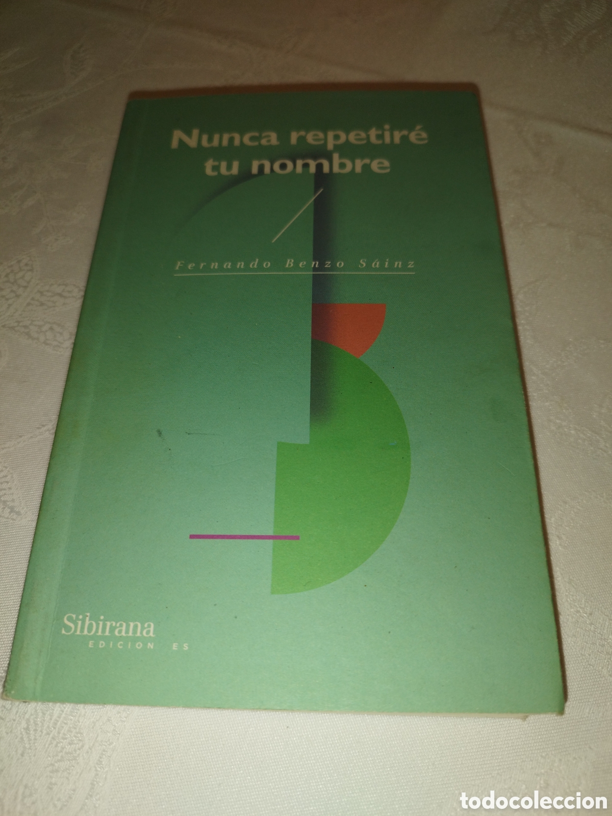 Livros em segunda m&atilde;o: FERNANDO BENZO SAINZ: NUNCA REPETIR&Eacute; TU NOMBRE. ED. SIBIRANA, 2012.