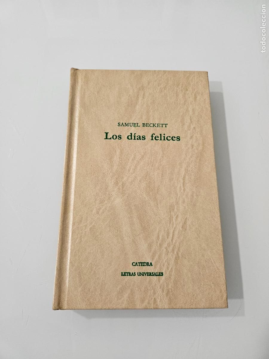 Libros de segunda mano: Los d&iacute;as felices | Beckett, Samuel | Ediciones C&aacute;tedra, 1989