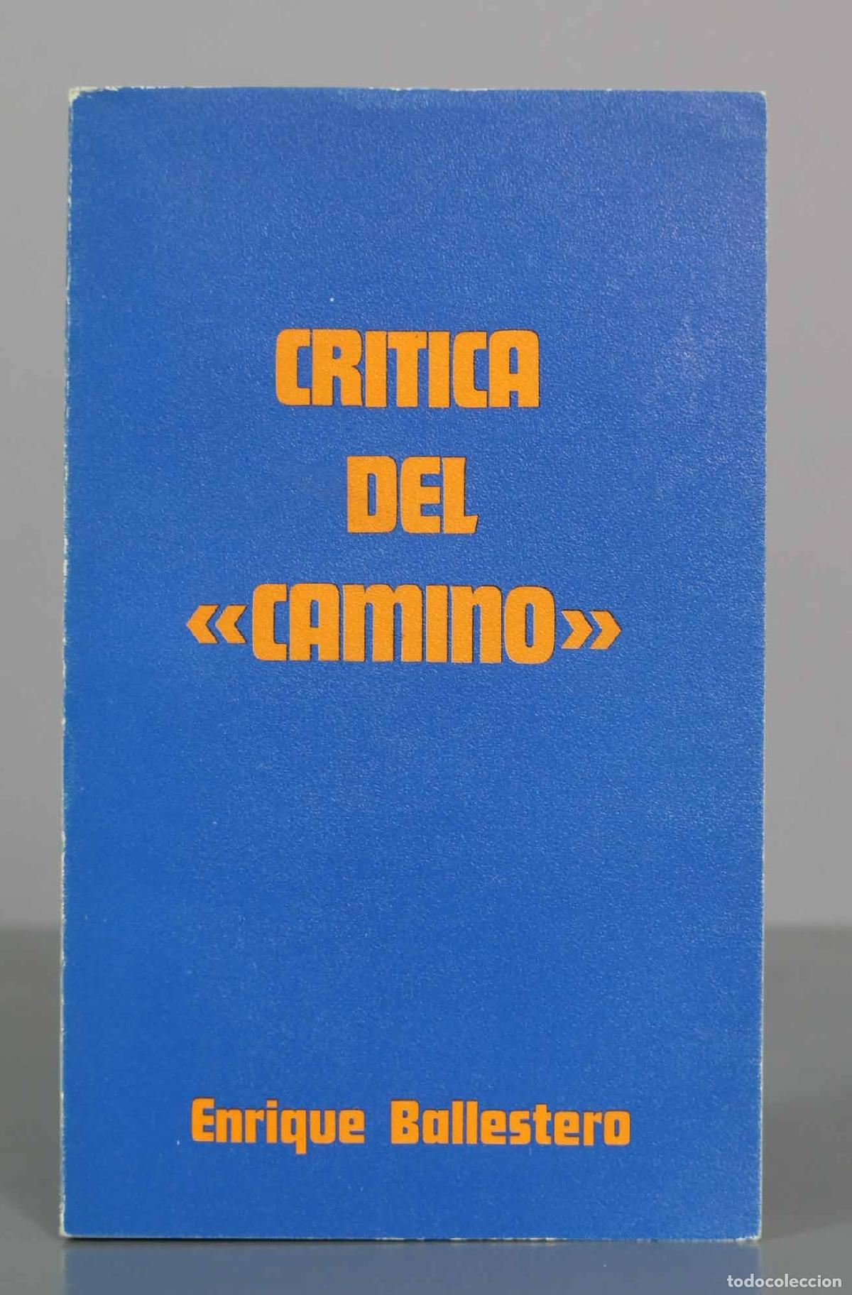 Second hand books: Cr&iacute;tica del Camino: Un ensayo sobre una obra capital de la literatura asc&eacute;tica contempor&aacute;nea - Enriq