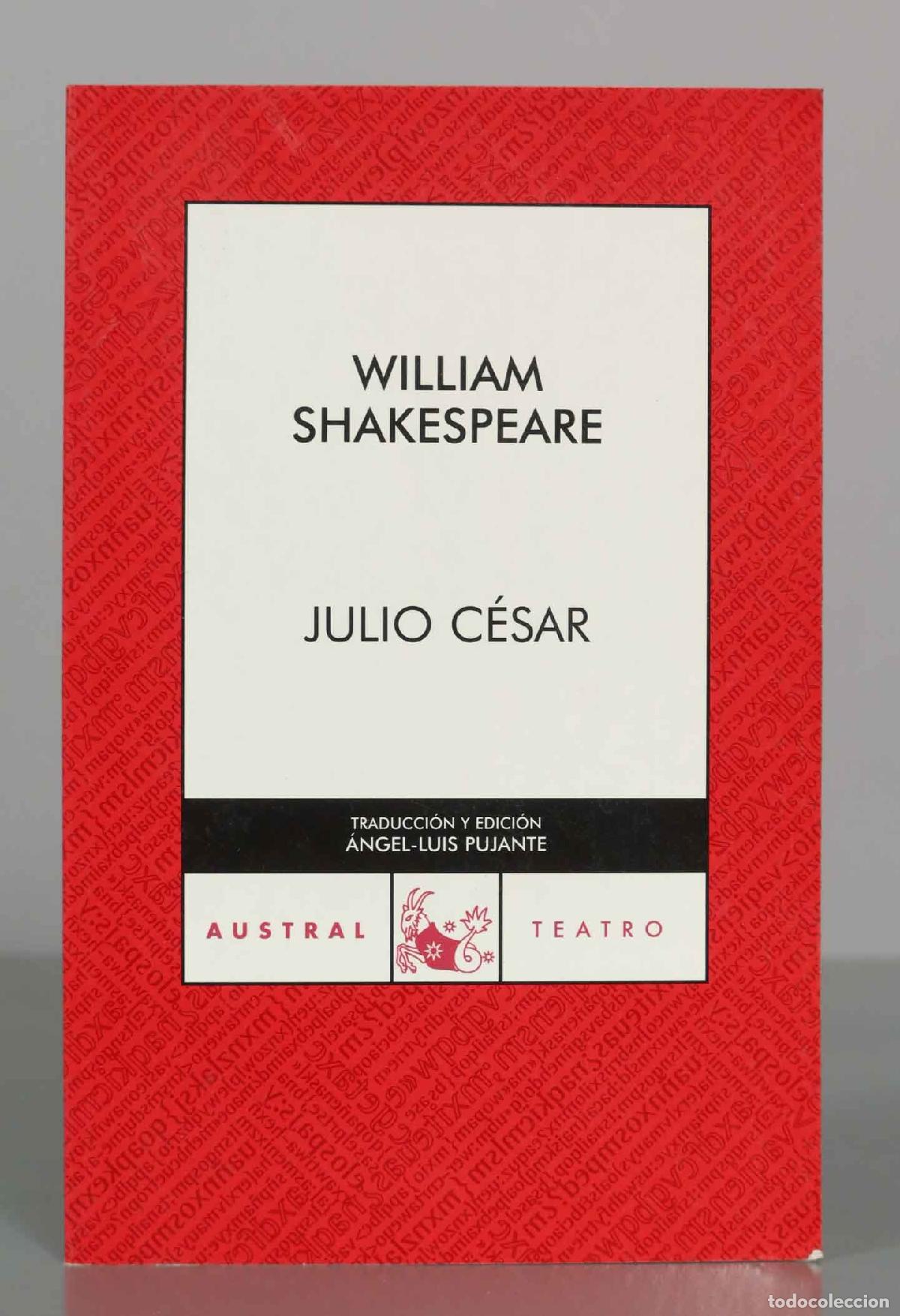 Libros de segunda mano: Julio C&eacute;sar - William Shakespeare - &Aacute;ngel-Luis Pujante - Austral Teatro