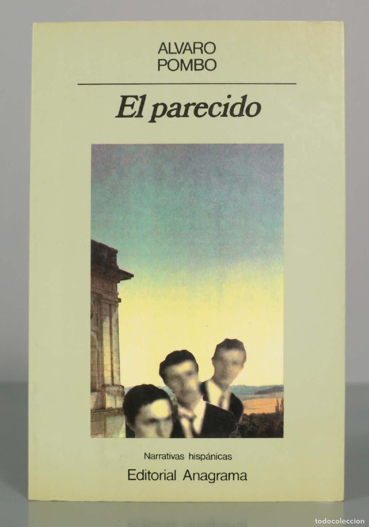 Second hand books: El parecido - &Aacute;lvaro Pombo - Narrativas hisp&aacute;nicas - Editorial Anagrama