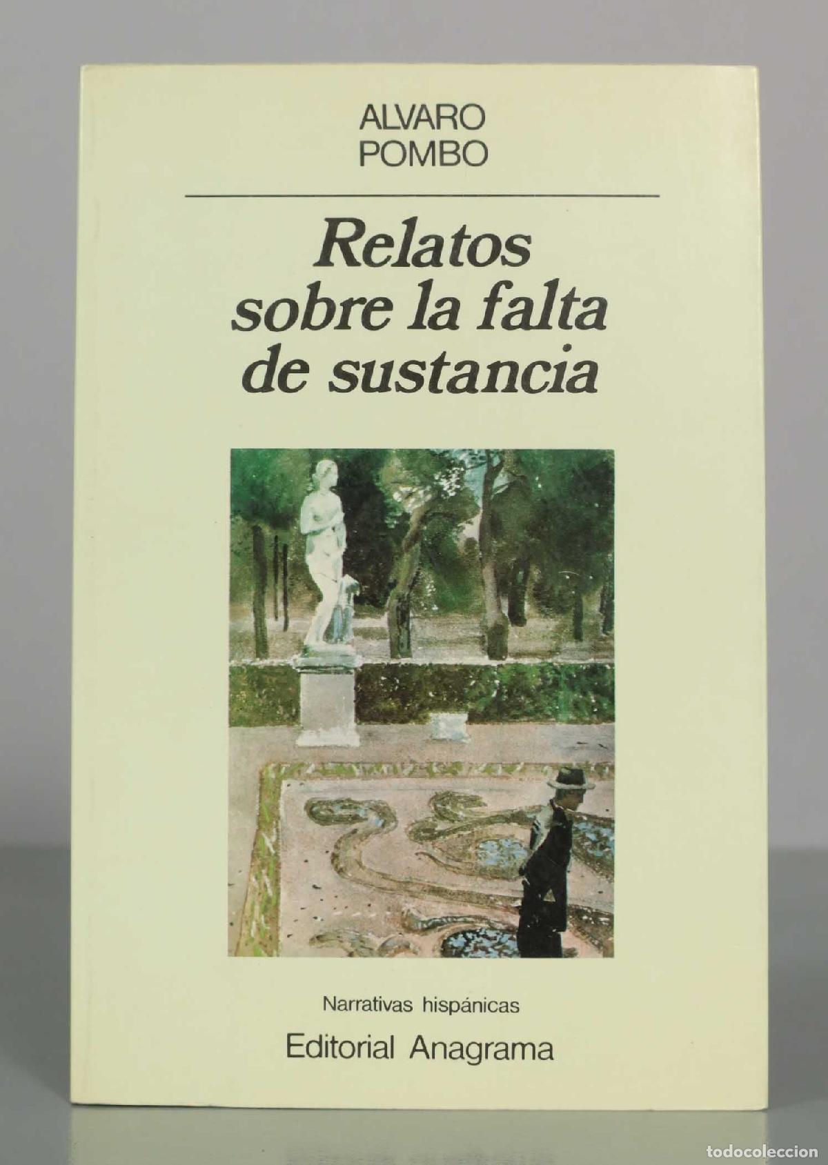 Second hand books: Relatos sobre la falta de sustancia - &Aacute;lvaro Pombo - Narrativas Hisp&aacute;nicas - Editorial Anagrama