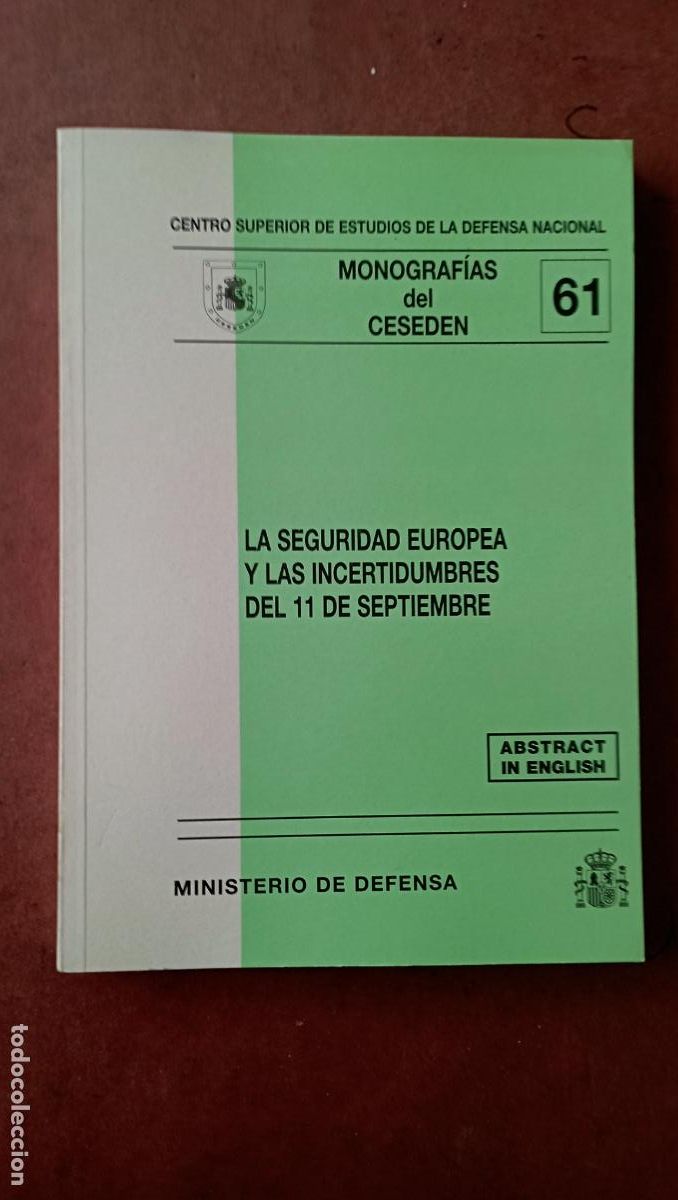 Libros de segunda mano: PLI - MONOGRAF&Iacute;AS DEL CESEDEN 61 - LA SEGURIDAD EUROPEA Y LAS INCERTIDUMBRES DEL 11 DE SEPTIEMBRE -
