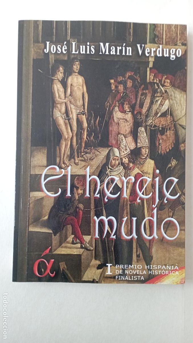 Libros de segunda mano: PLI - EL HEREJE MUDO - JOS&Eacute; LU&Iacute;S MAR&Iacute;AN VERDUGO - 1&ordf; EDICI&Oacute;N 2014 COMO NUEVO - EDI. &Aacute;LTERA