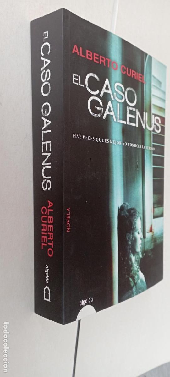 Libros de segunda mano: PLI - EL CASO GALENUS - ALBERTO CURIEL - COMO NUEVO 1&ordf; EDICI&Oacute;N 2014 - ALGAIDA EDITORES
