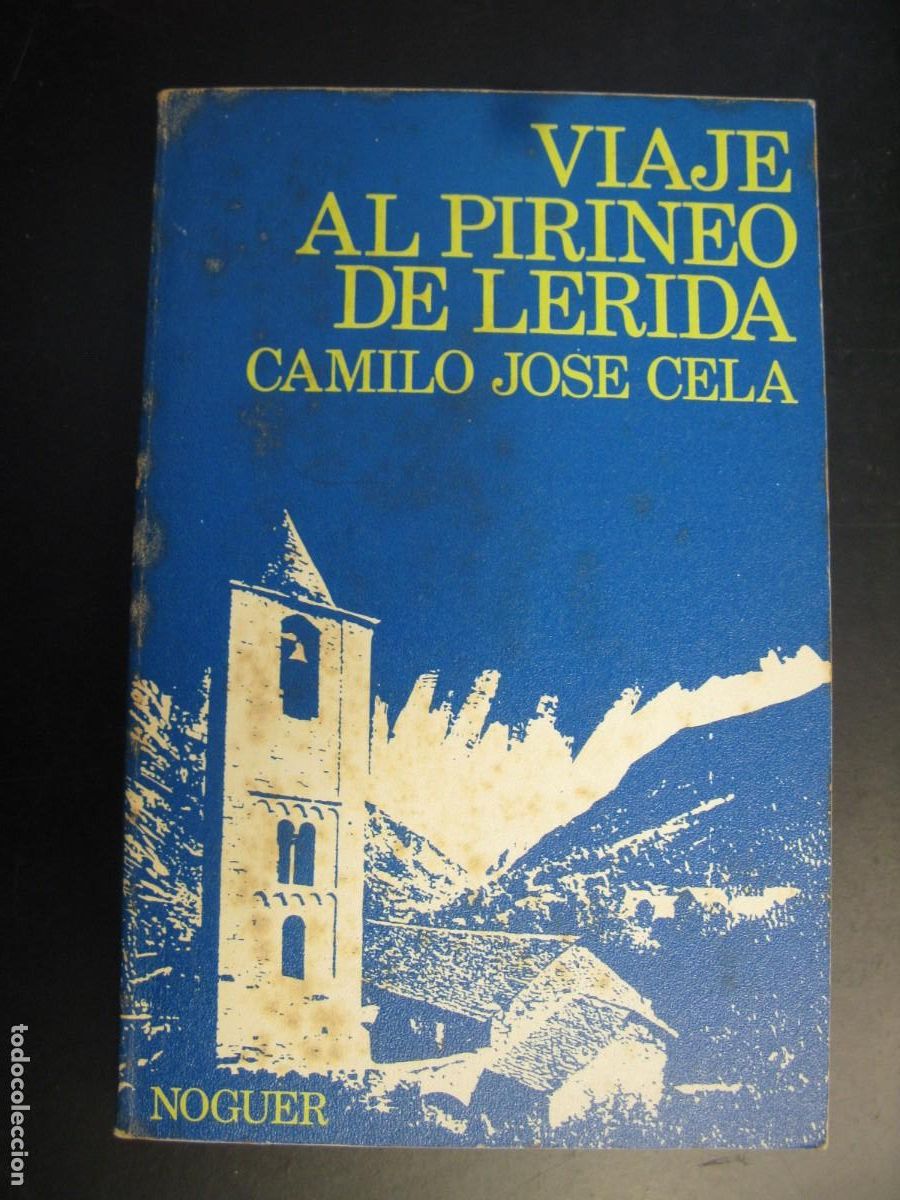 Libros de segunda mano: Viaje al Pirineo de L&eacute;rida - Camilo Jos&eacute; Cela