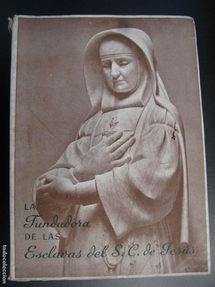 Libros de segunda mano: La fundadora de las Esclavas de S. C. de Jes&uacute;s. 1959.