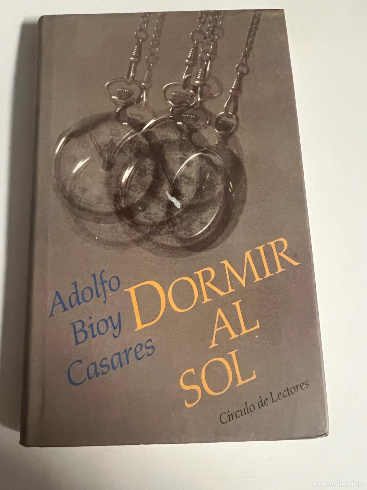 Libri di seconda mano: Dormir al sol - Adolfo bioy casares