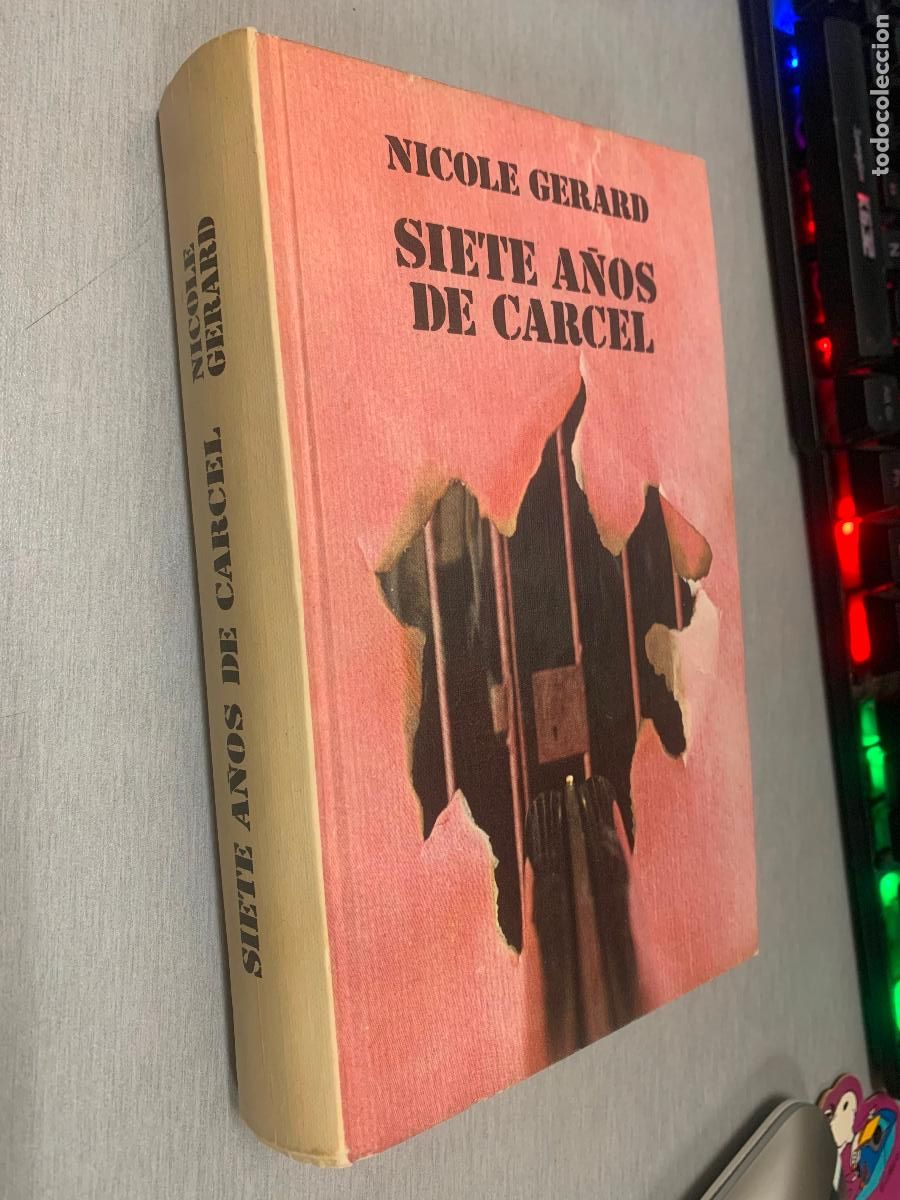 Libros de segunda mano: SIETE A&Ntilde;OS DE C&Aacute;RCEL / NICOLE GERARD / C&Iacute;RCULO DE LECTORES