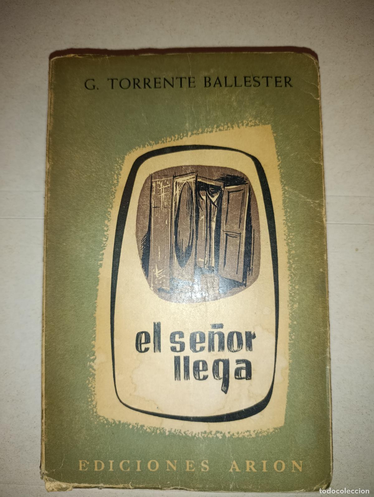 Second hand books: EL SE&Ntilde;OR LLEGA GONZALO TORRENTE BALLESTER PRIMERA EDICION