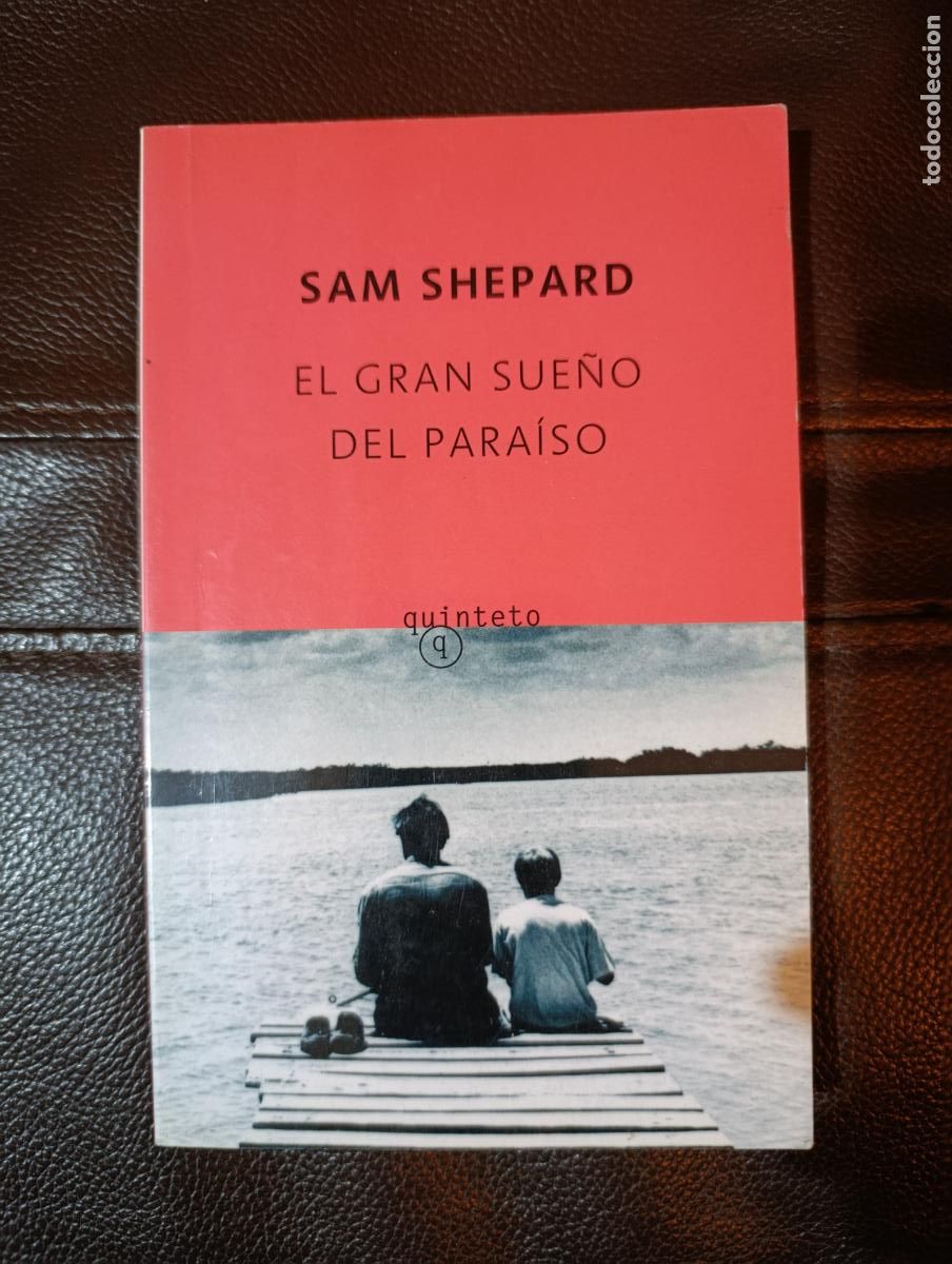 Livres d'occasion: EL GRAN SUE&Ntilde;O DEL PARAISO SAM SHEPARD