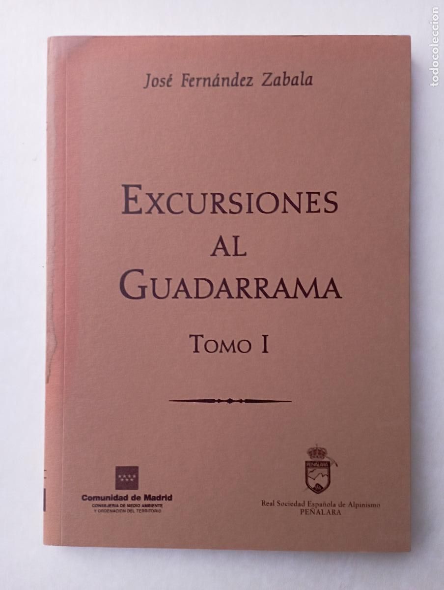 Libros de segunda mano: PLI - EXCURSIONES AL GUADARRAMA - TOMO 1 JOS&Eacute; FERN&Aacute;NDEZ ZABALA - MUY NUEVO, CL&Aacute;SICOS DEL GUADARRAMA