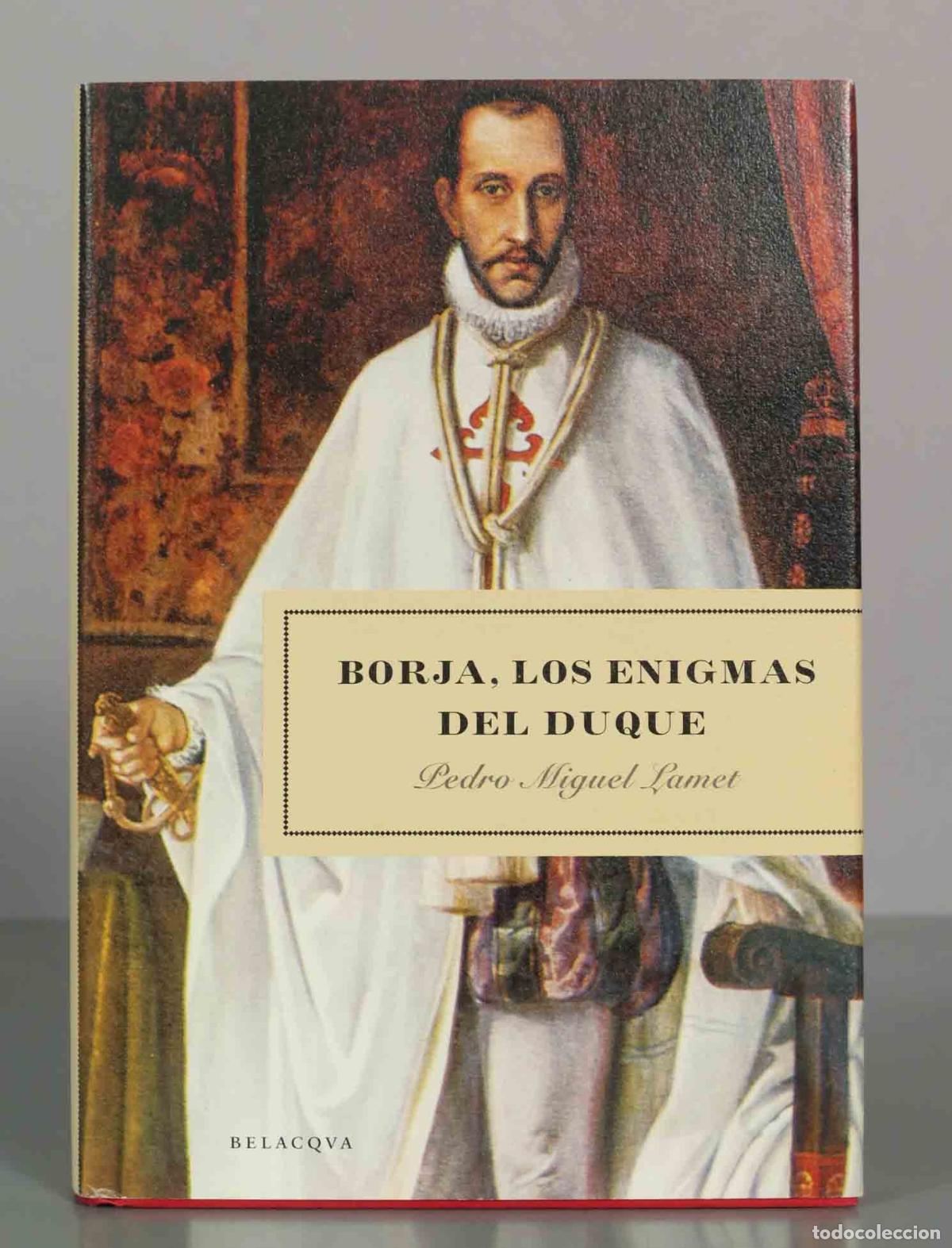 Livres d'occasion: Borja, los enigmas del duque - Pedro Miguel Lamet