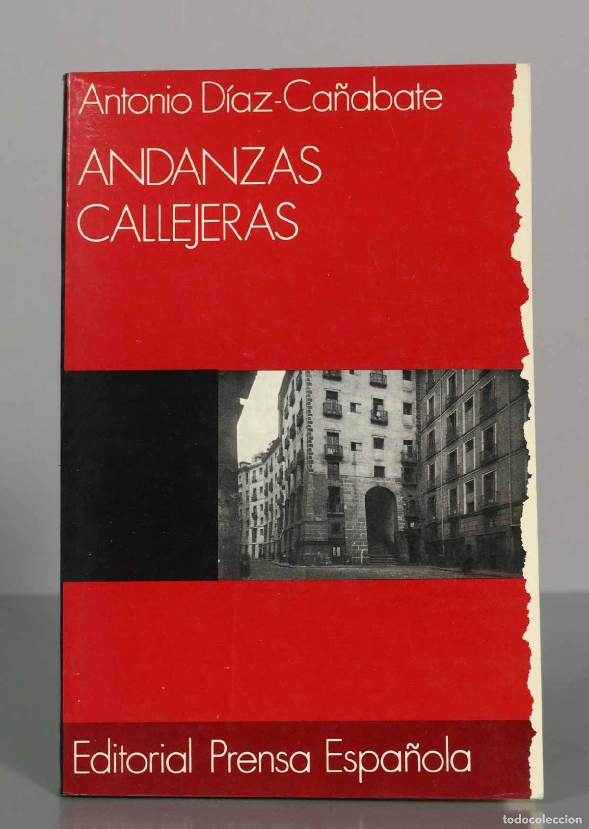 Livres d'occasion: Andanzas Callejeras - Antonio D&iacute;az-Ca&ntilde;abate - Editorial Prensa Espa&ntilde;ola