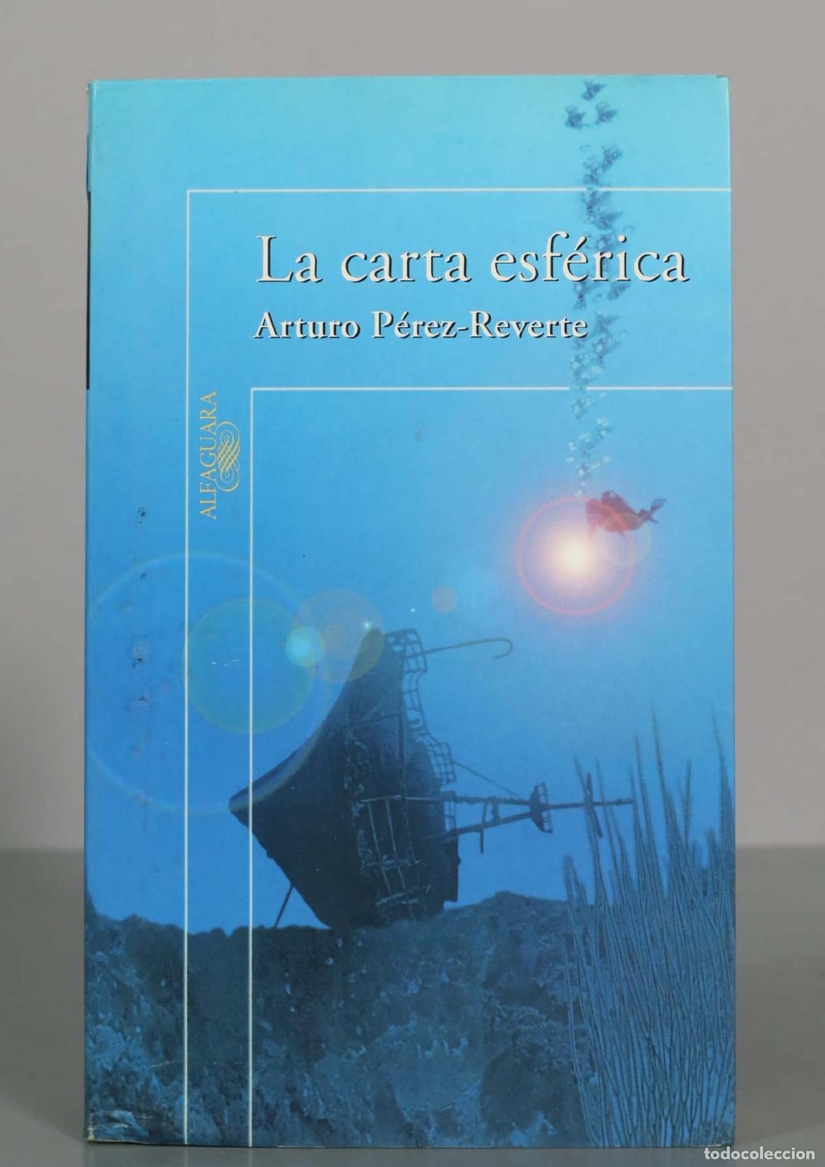 Livres d'occasion: La carta esf&eacute;rica - Arturo P&eacute;rez-Reverte - Alfaguara