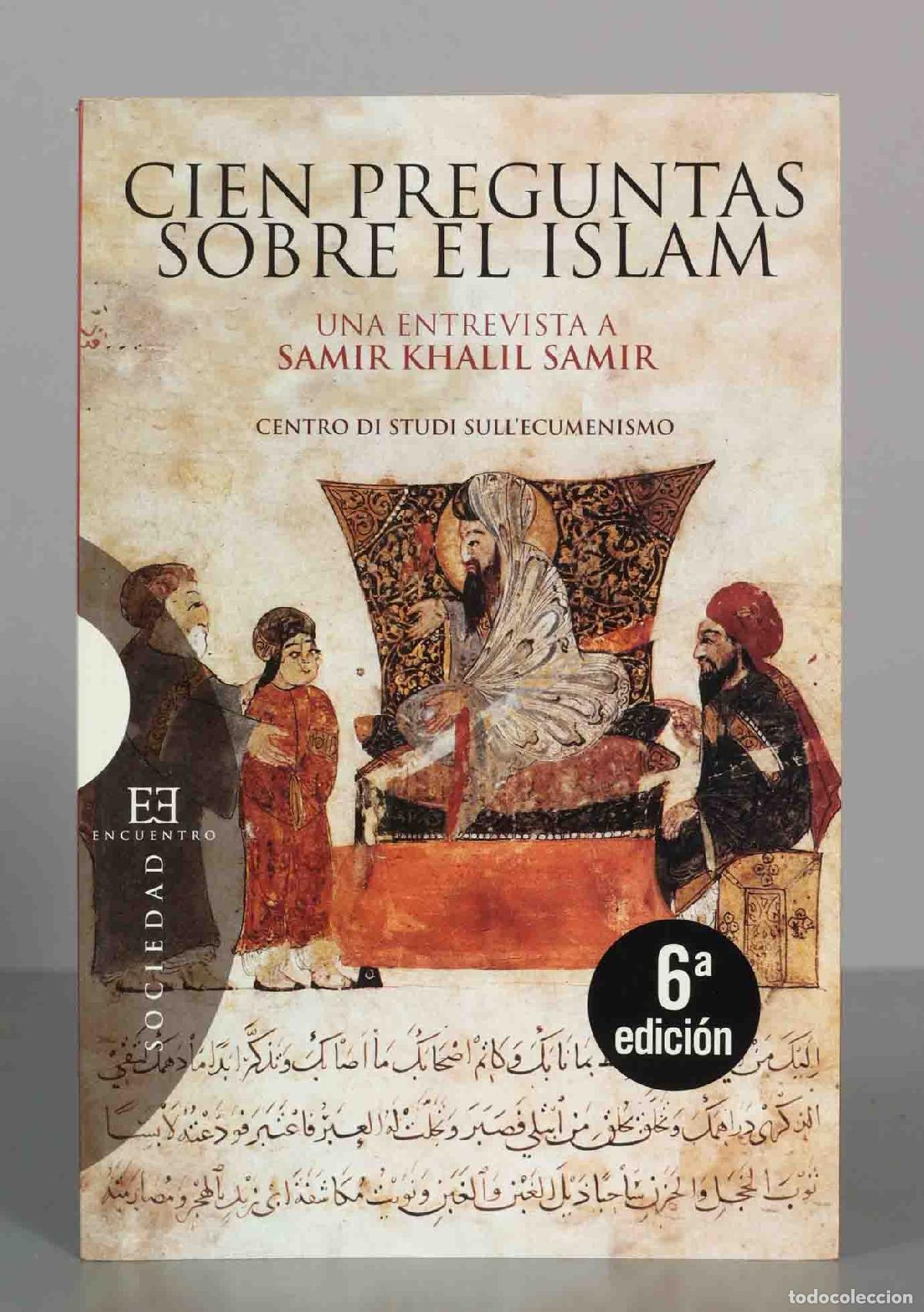 Livres d'occasion: Cien preguntas sobre el Islam - Samir Khalil Samir - Entrevista por Giorgio Paolucci y Camille Eid -