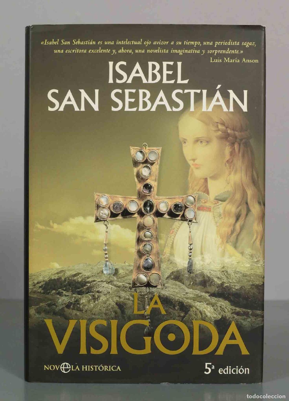 Livres d'occasion: La Visigoda - Isabel San Sebasti&aacute;n - Novela hist&oacute;rica - La Esfera de los Libros
